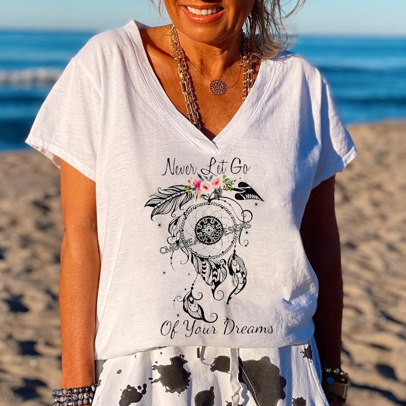 Never Let Go Of Your Dreams Printed Hippie T-shirt