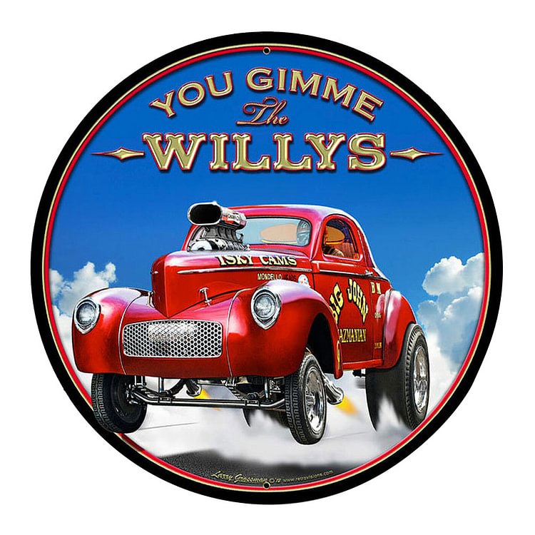 You Gimme The Willys - Round Vintage Tin Signs/Wooden Signs - 30x30cm