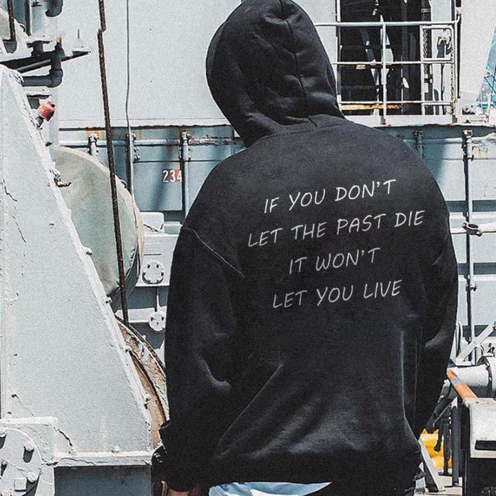UPRANDY If You Don't Let The Past Die Men's Hoodie -  UPRANDY