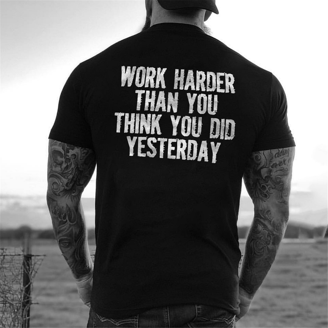 Livereid Work Harder Than You Think You Did Yesterday T-shirt - Livereid