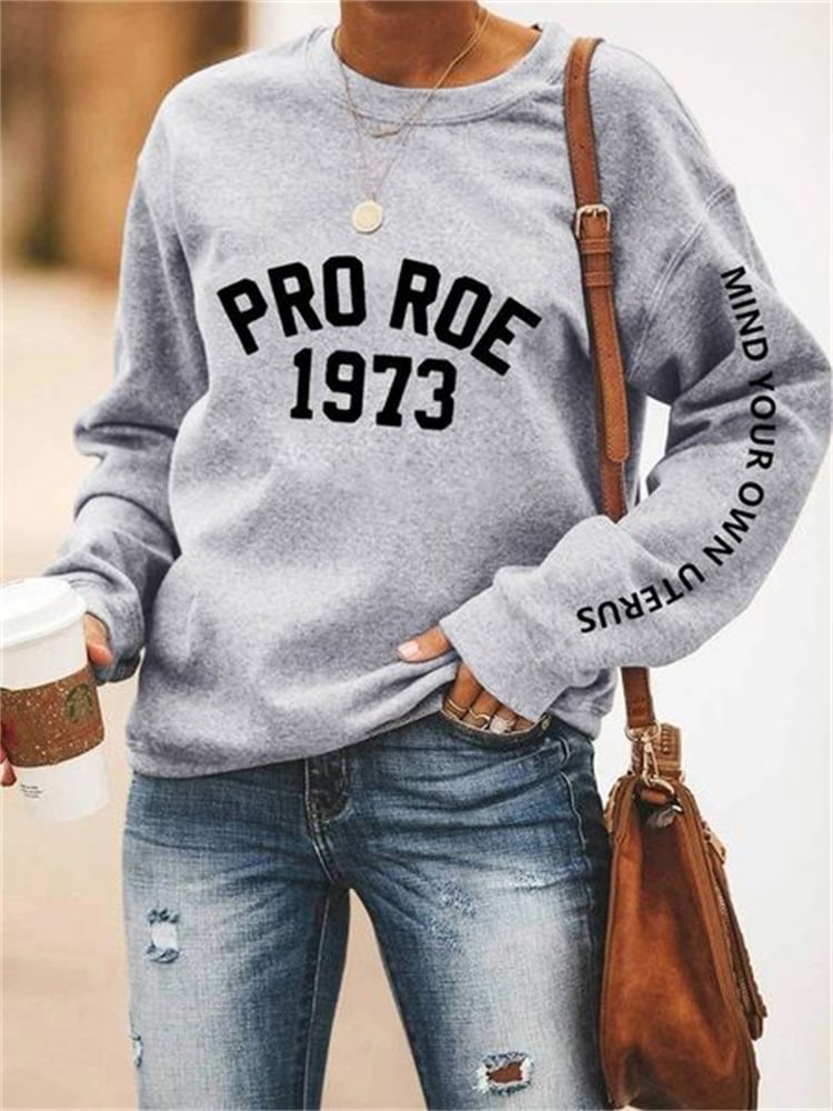 BrosWear Pro Roe 1973 Mind Your Own Uterus Sweatshirt