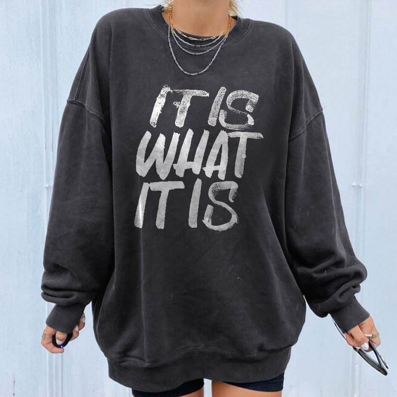 Minnieskull It Is What It Is Letters Print Women's Cozy Loose Sweatshirt - Minnieskull