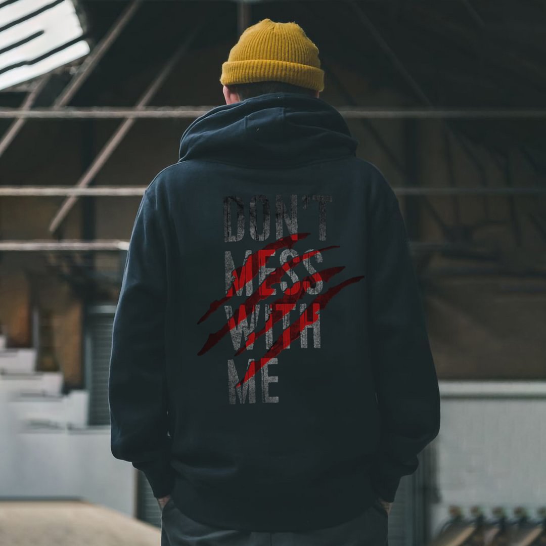 DON'T MESS WITH ME Print Casual Hoodie - Krazyskull