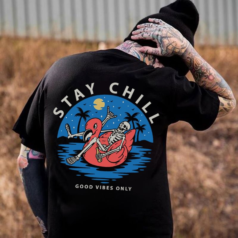 Stay Chill Good Vibes Only Skeleton Loose T-shirt - Krazyskull