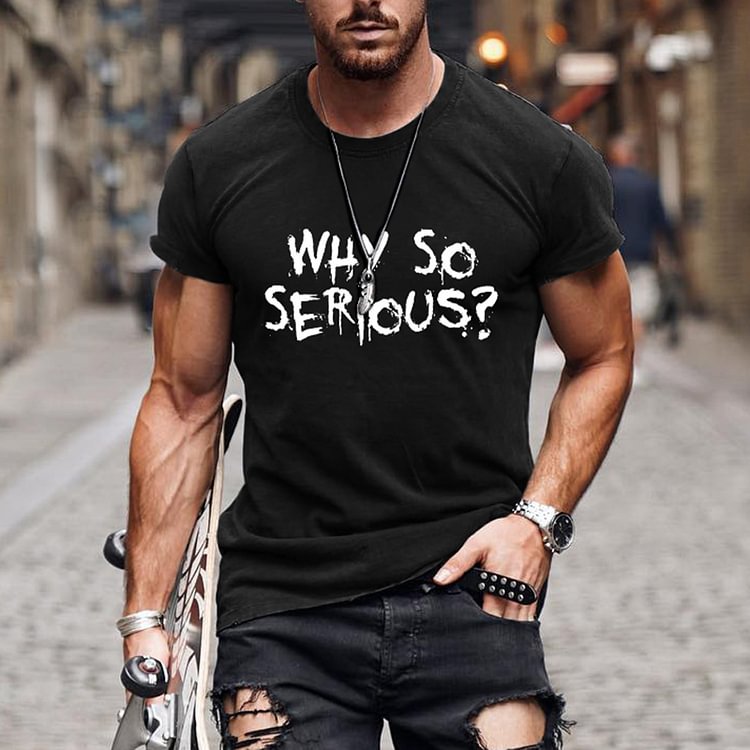 BrosWear Why So Serious Short Sleeve T-Shirt