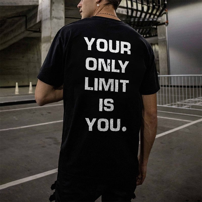 Your Only Limit Is You Printed Men's Casual T-shirt -  UPRANDY