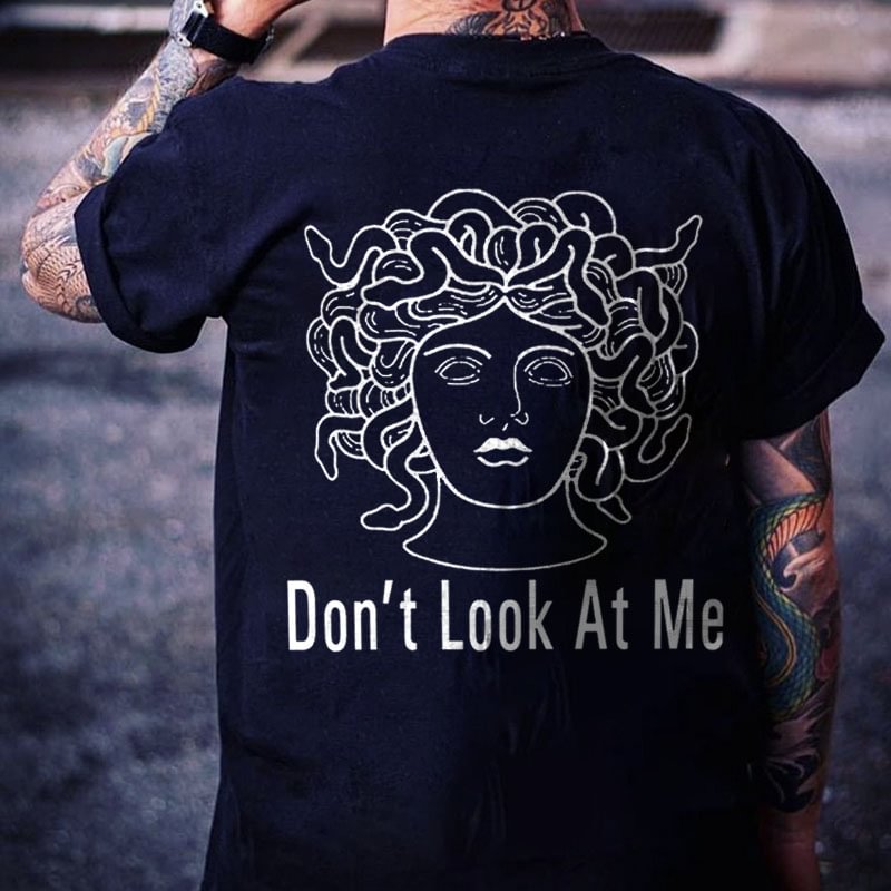 Don't Look At Me Medusa Printing Men's T-shirt Designer - Krazyskull
