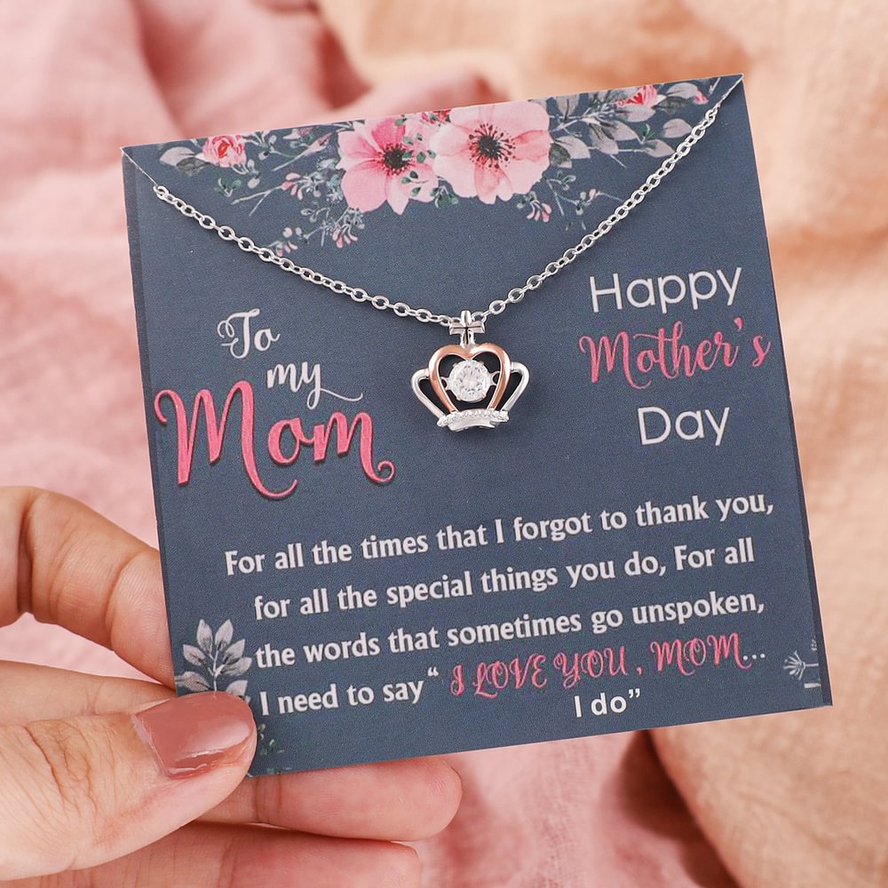 For All The Times I Forgot To Thank You Mom -  Crown Necklace Gift Set