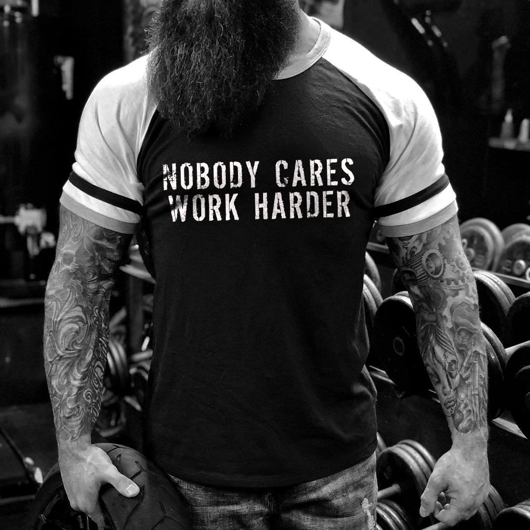 Livereid Nobody Cares Work Harder Men's T-shirt - Livereid