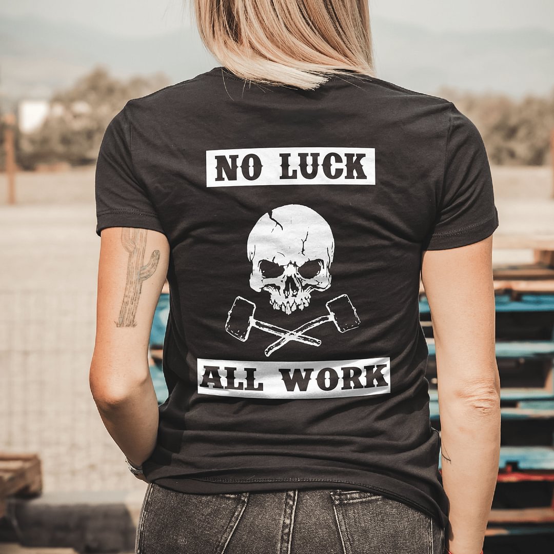 Livereid No Luck All Work T-shirtt - Livereid