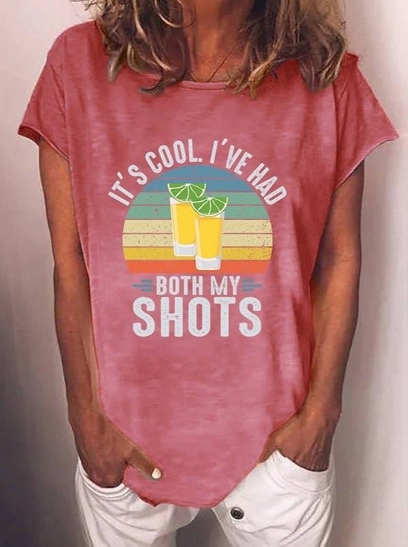 Women's It's Cool I Had Both My Shots T-Shirt
