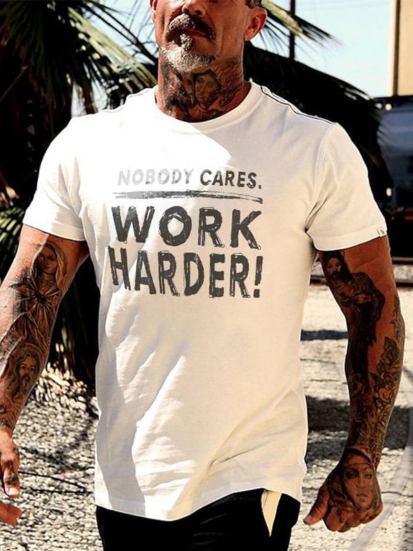 Nobody Cares Work Harder Printed Men's T-shirt - Krazyskull