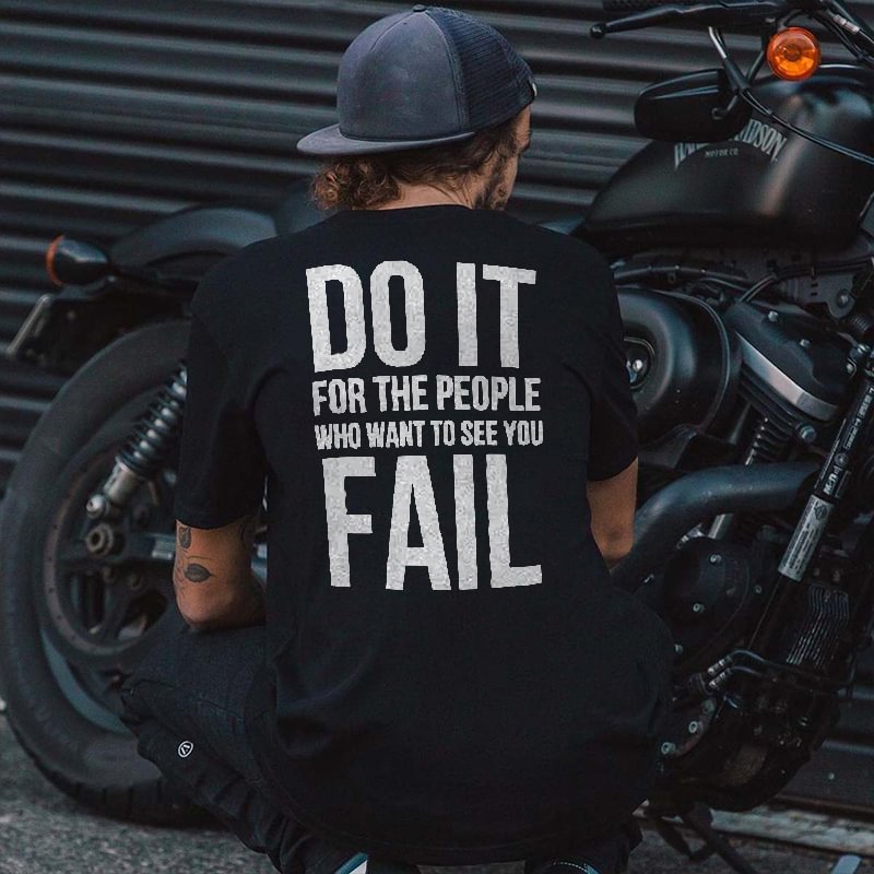 UPRANDY Do It For The People Who Want To See You Fail Printed Men's Vintage T-shirts -  UPRANDY
