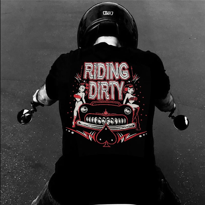 Riding Dirty Printed T-shirt -  UPRANDY