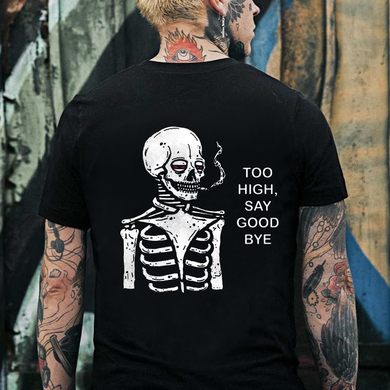 Cloeinc   Too High, Say Good Bye Print Men's T-shirt - Cloeinc