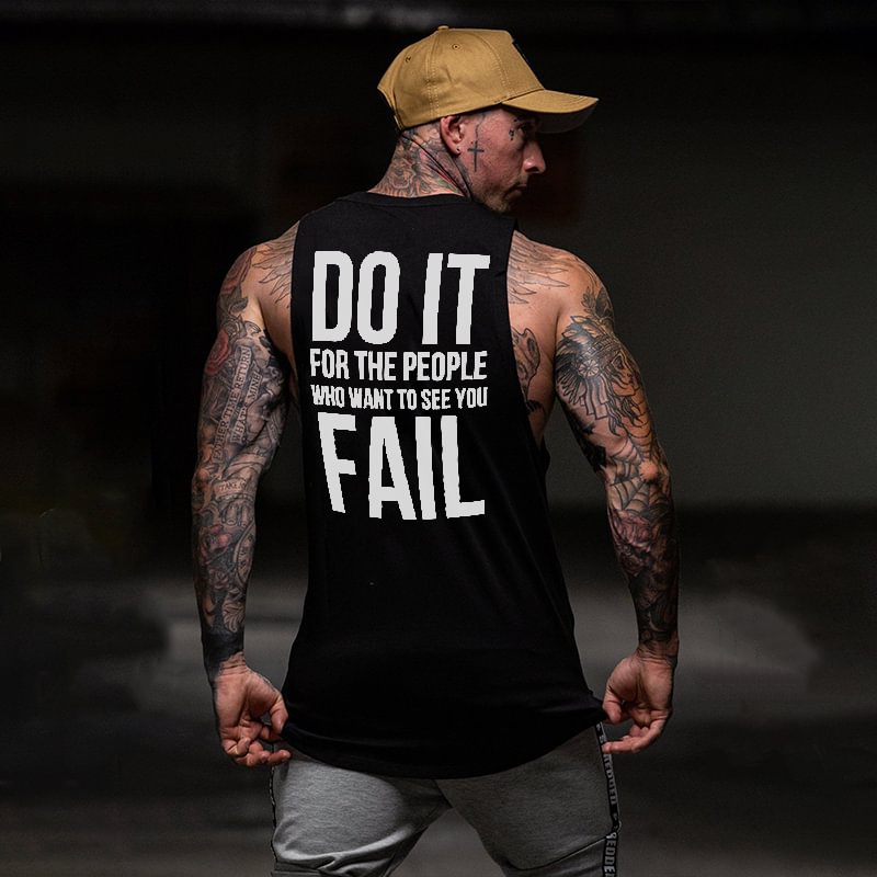 Do It For The People Who Want To See You Fail Printed Men's Vest -  UPRANDY