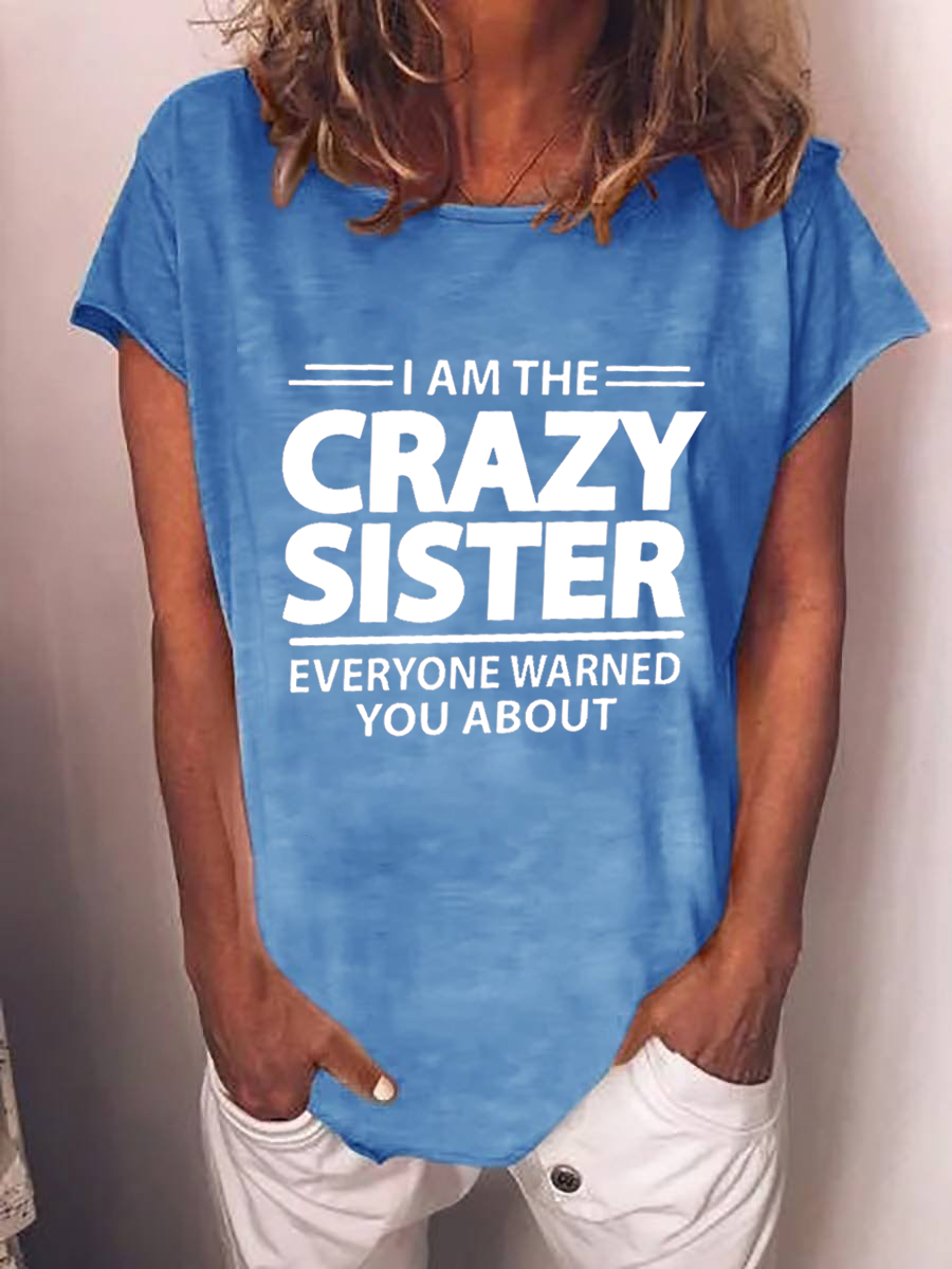Women's I'm The Crazy Sister Everyone Warned You About T-shirt11