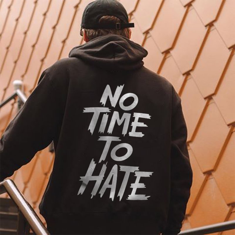 No Time To Hate Printed Men's All-match Hoodie - Krazyskull