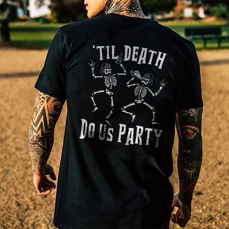 'Til Death Do Us Party Skulls Printed Men's Comfy T-shirt - Krazyskull