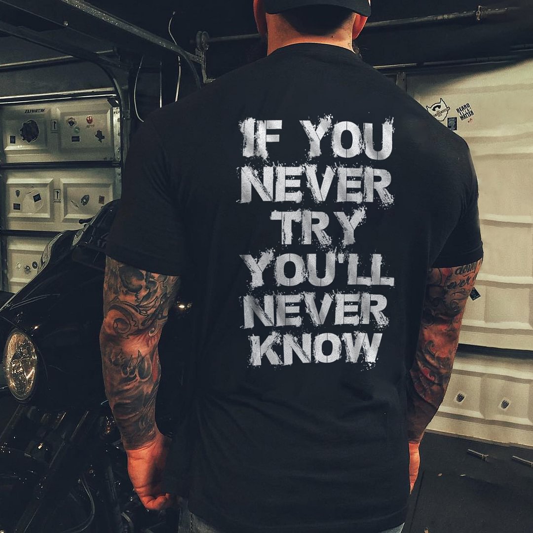 Livereid If You Never Try You'll Never Know T-shirt - Livereid
