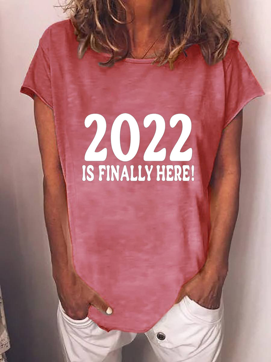 Women's 2022 Is Finally Here T-shirt
