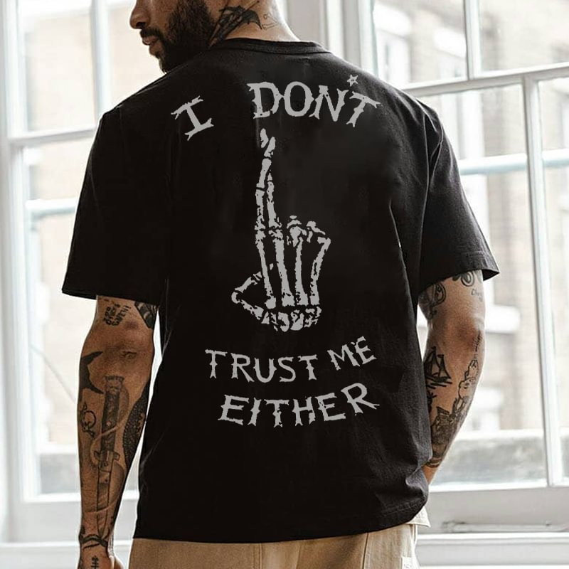 I don't trust me either printed designer t-shirt - Krazyskull
