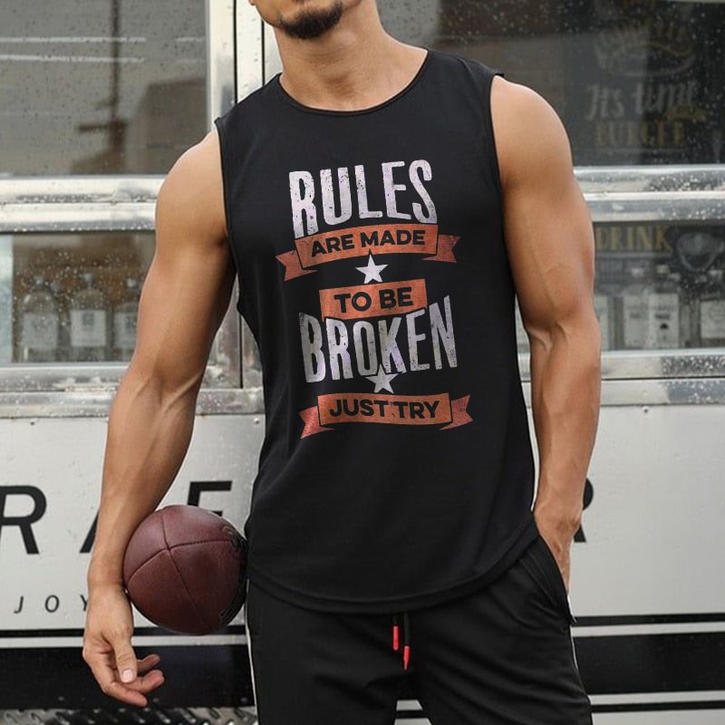 Rules Are Made To Be Broken Just Try Men's Vest - Cloeinc