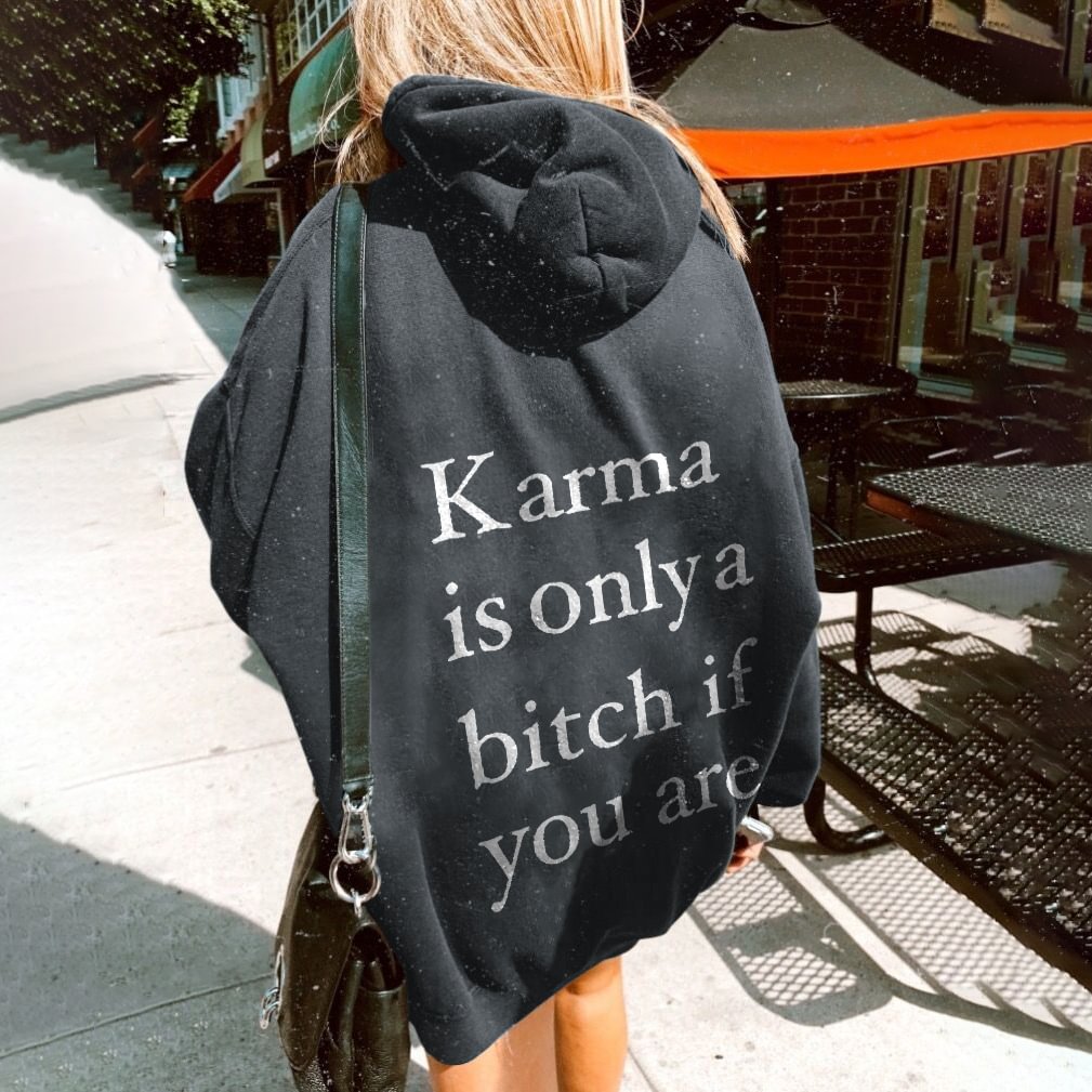 Minnieskull Karma Is Only A Bitch If You Are Letters Print Hoodie - Minnieskull