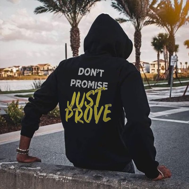 Don't Promise Just Prove Printed Men's All-match Hoodie - Krazyskull