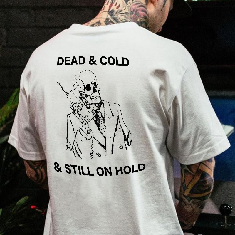 Cloeinc    Dead & Cold & Still On Hold Skeleton Call The Phone Basic T-shirt - Cloeinc