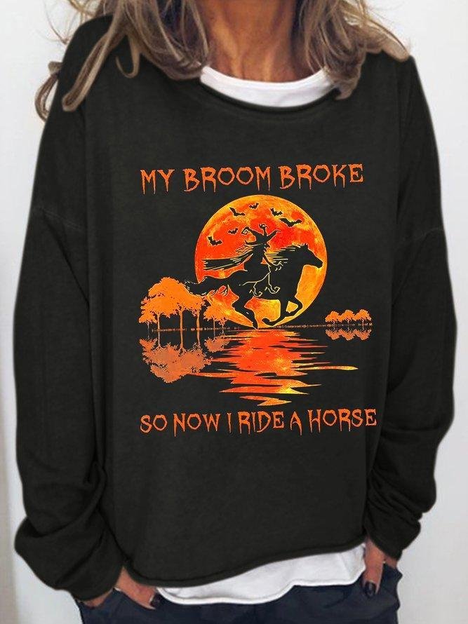 My Broom Broke So Now I Ride A Horse Sweatshirt-Mayoulove