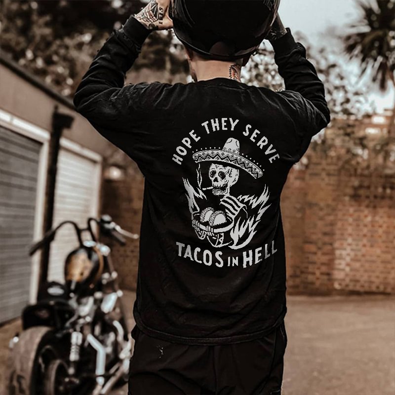 UPRANDY Hope They Serve Tacos In Hell Printed Men's Sweatshirt -  UPRANDY