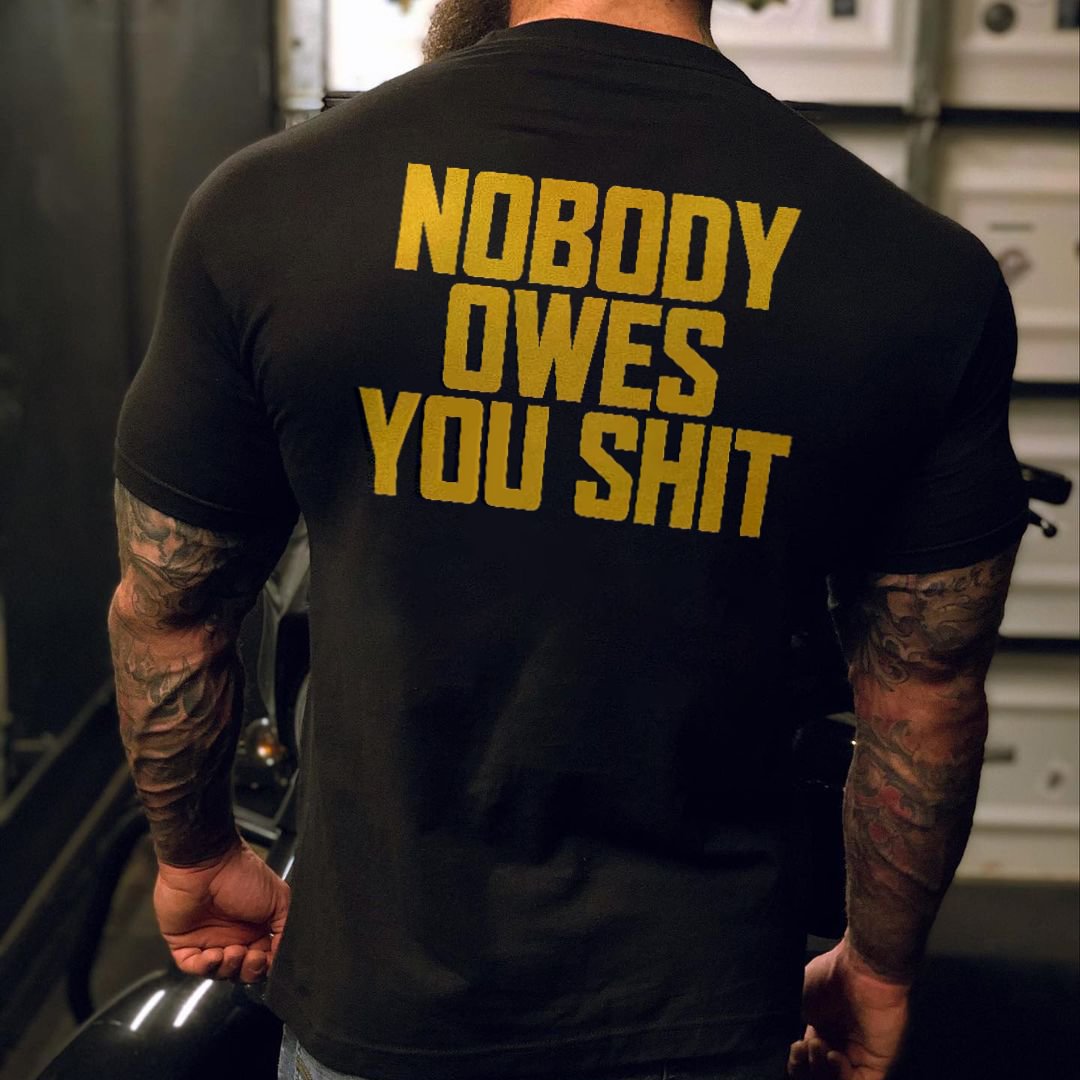 Livereid Nobody Owes You Shit T-shirt - Livereid