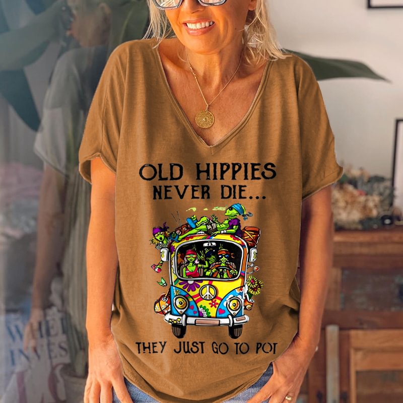 Old Hippies Never Die They Just Go To Pot Graphic Tees