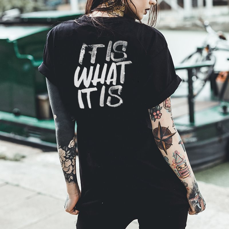 It Is What It Is Letters Printing Women's T-shirt - Krazyskull