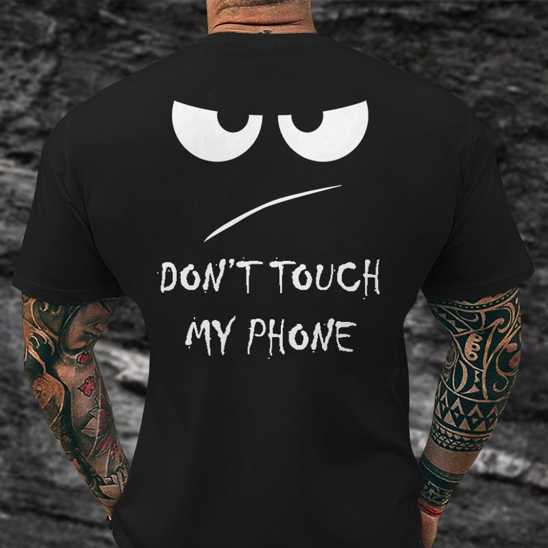 Livereid Don't Touch My Phone Printed T-shirt - Livereid
