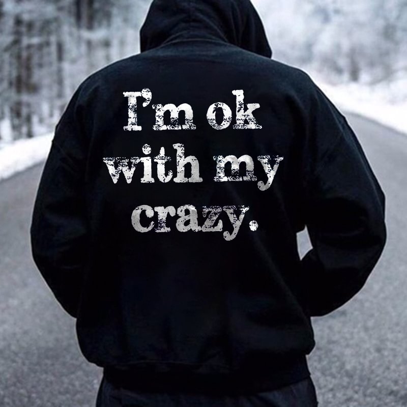 I‘m Ok With My Crazy Letters Print Casual Hoodie -  UPRANDY