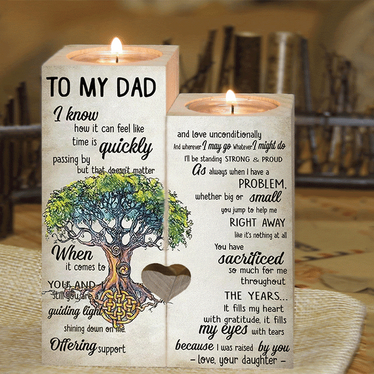 To My Dad - When I Have A Problem ,Whether Big or Small You Jump to Help Me - Candle Holder