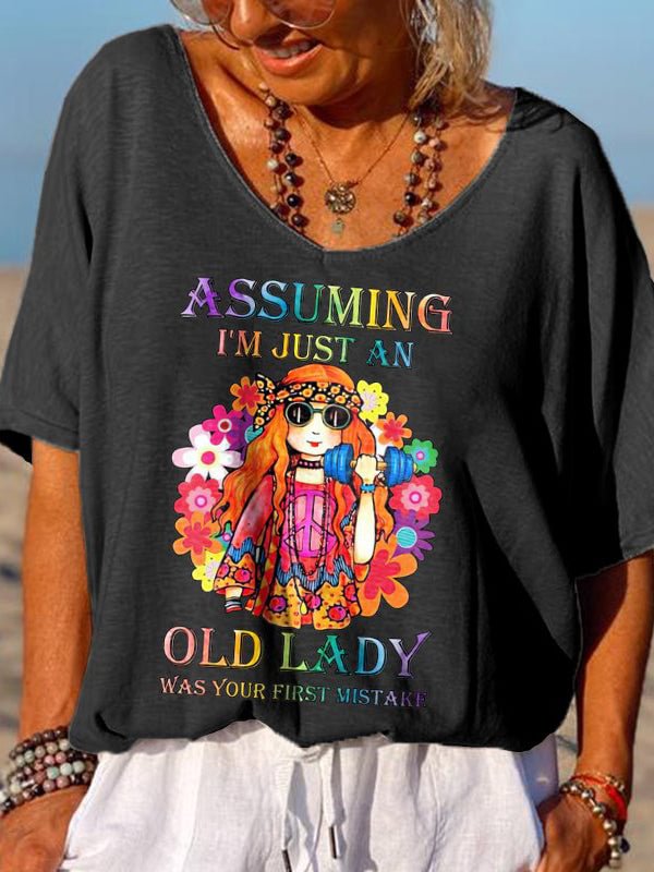 Assuming I'm Just An Old Lady Was Your First Mistake Graphic Tees