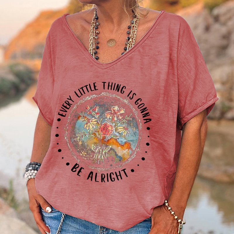 Every Little Thing Is Gonna Be Alright Printed V-neck T-shirt