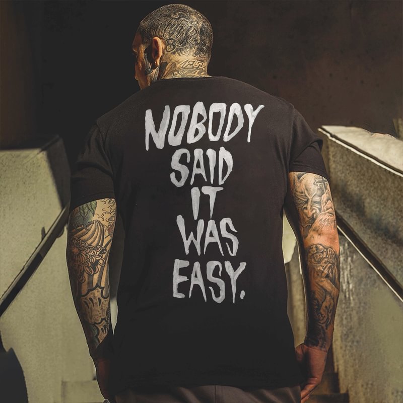 UPRANDY Nobody Said It Was Easy  Letters Printed Classic Men’s T-shirt -  UPRANDY