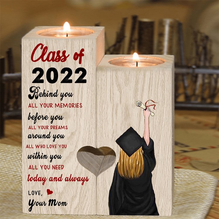 Graduation Candlestick-Behind You All Your Memories-Class of 2022-Mom to daughter Graduation Heart Candle Holder