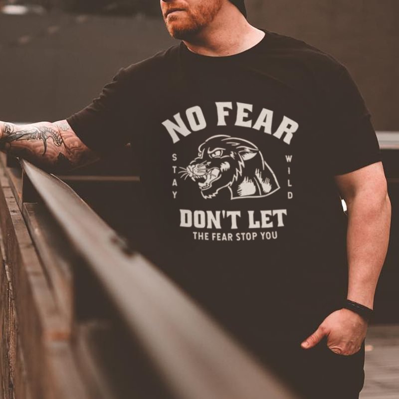 Don't Let The Fear Stop You ​​Printed Men's T-shirt -  UPRANDY