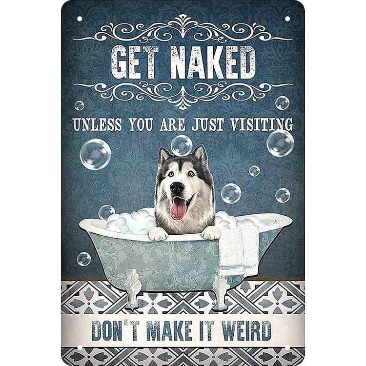 Get Naked Don't Make It Weird - Vintage Tin Signs/Wooden Signs - 20x30cm & 30x40cm