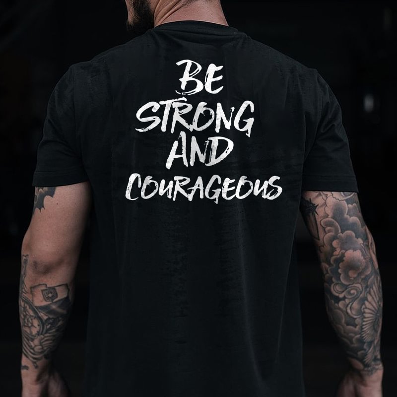 Livereid Be Strong And Courageous Printed Men's T-shirt - Livereid