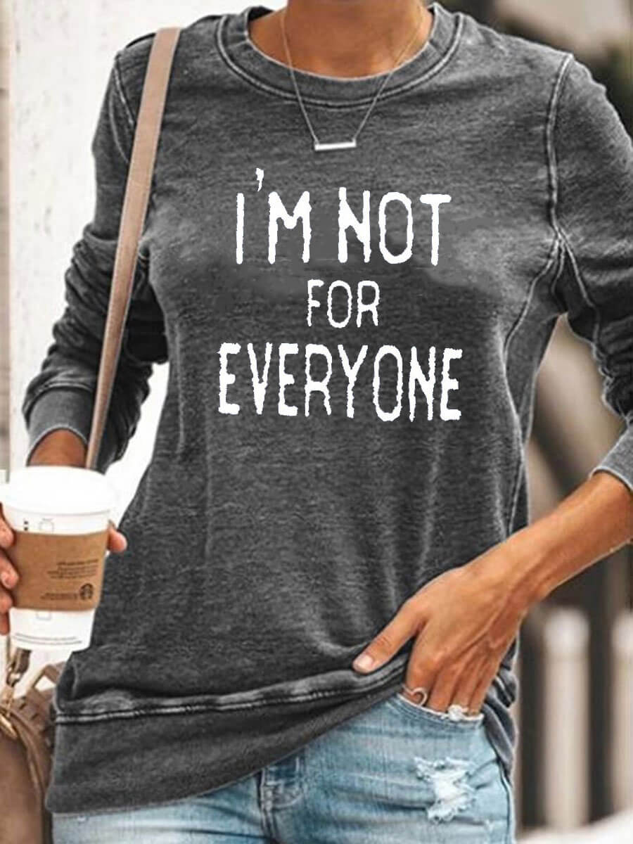 im not for everyone sweatshirt