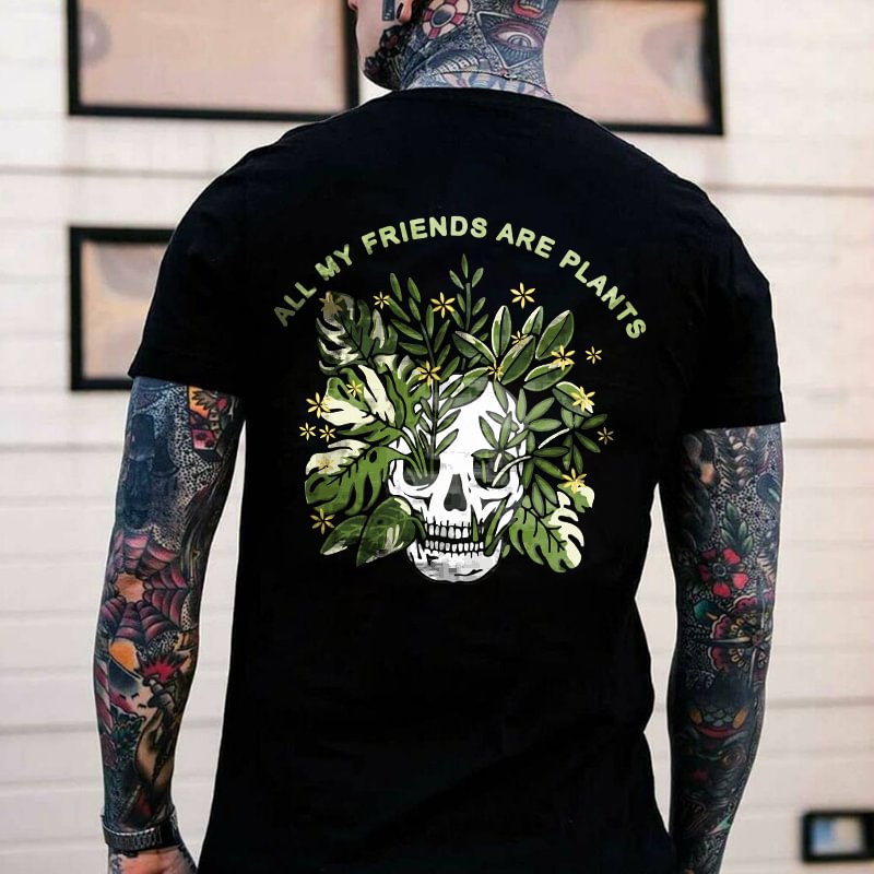 Cloeinc All My Friends Are Plants Skull Printing Men's T-shirt Designer -  UPRANDY