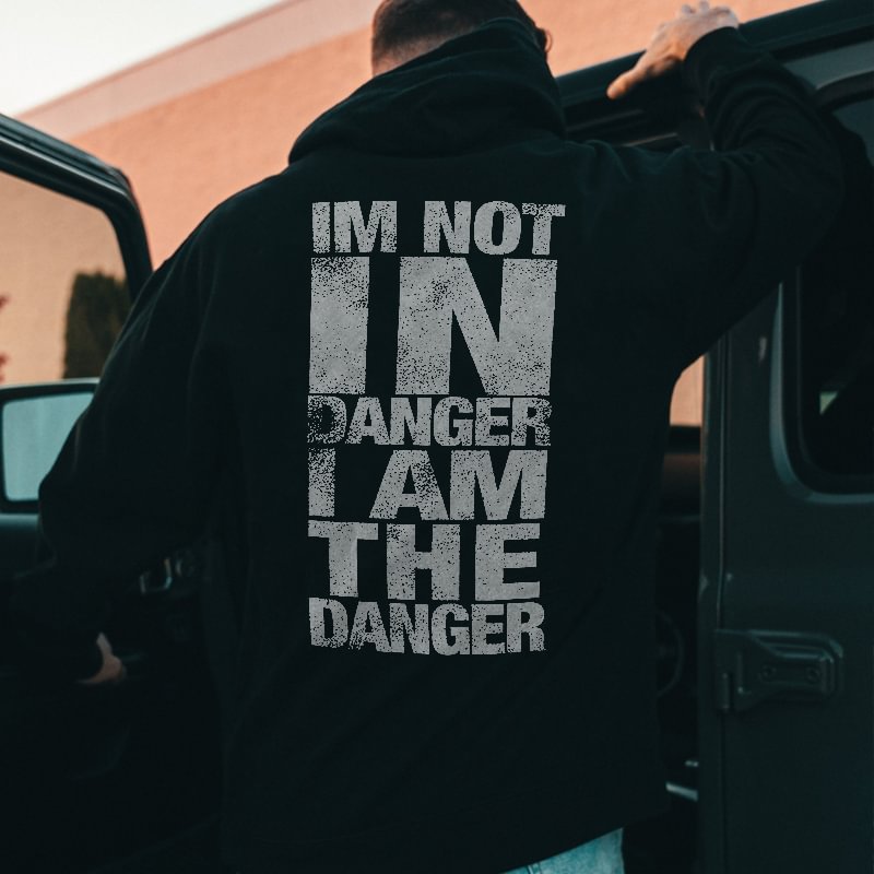 I Am Not In Danger I Am The Danger Printed Men's All-match Hoodie - Krazyskull