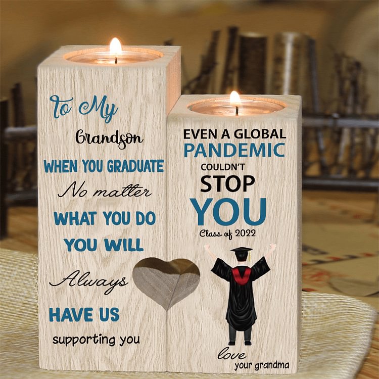 To My Grandson Candlestick-You Will Always Have Us Supporting You - Grandma To Grandson Graduation Candle Holder