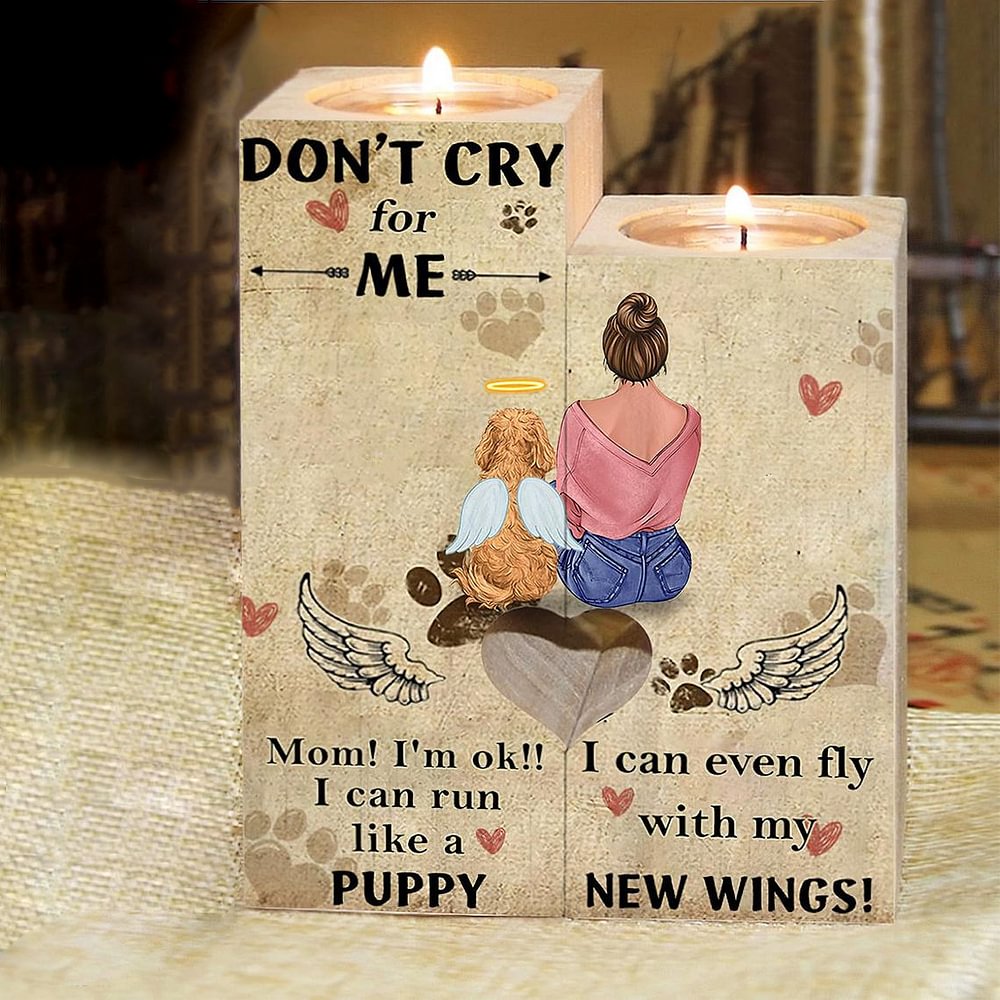 Don't Cry For Me. Mom, I'm Ok, I Can Run Like A Puppy. I Can Even Fly with My New Wings! -  Dog Memorial Candle Holder